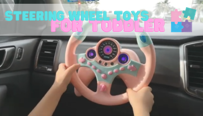 Best Steering Wheel Toys for Toddler