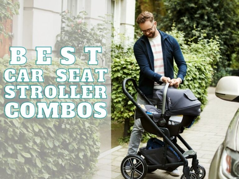 Best Car Seat Stroller Combos