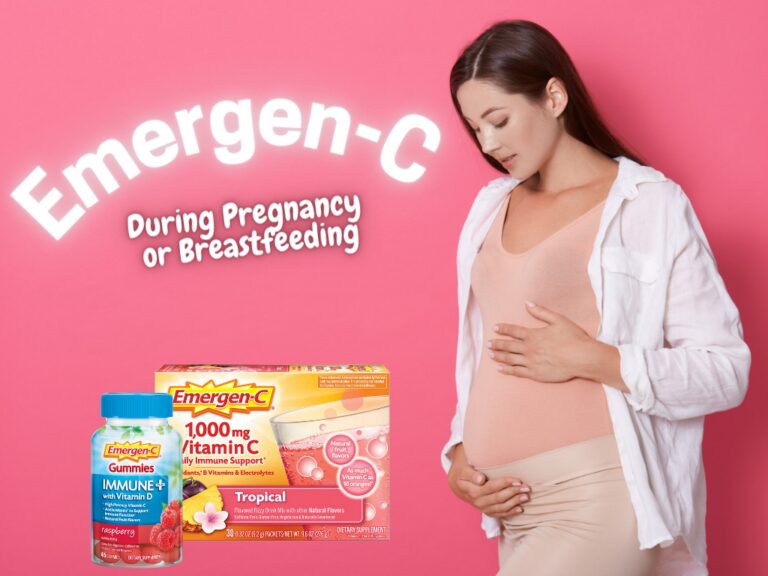 Emergen-C During Pregnancy or Breastfeeding