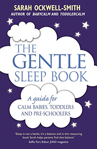 The Gentle Sleep Book: For calm babies, toddlers and pre-schoolers by [Ockwell-Smith, Sarah]