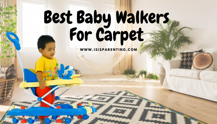 Best Baby Walkers For Carpet
