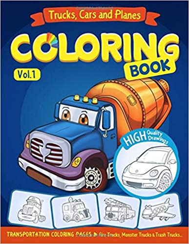 Trucks, Planes and Cars Coloring Book: Cars coloring book for kids & toddlers 